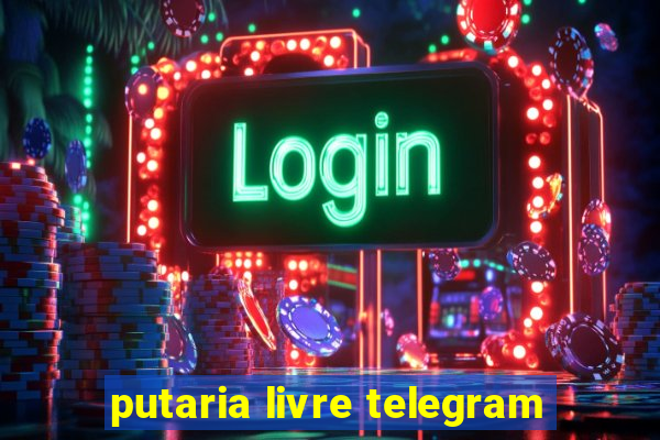 putaria livre telegram